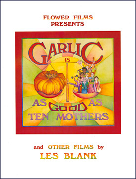 Poster art for Les Blank's "Garlic is as Good as Ten Mothers"